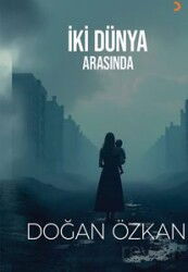 İki Dünya Arasında - Cinius Yayınları