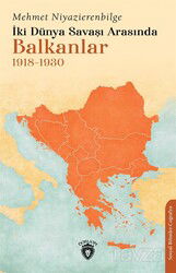 İki Dünya Savaşı Arasında Balkanlar - Dorlion Yayınevi