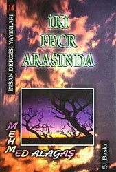 İki Fecr Arasında - İnsan Dergisi Yayınları (İzmir)