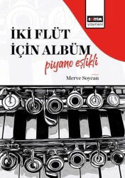 İki Flüt İçin Albüm-Piyano Eşlikli - Eğitim Kitabevi