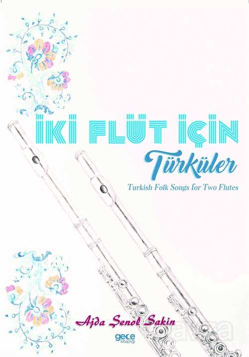İki Flüt İçin Türküler - Gece Kitaplığı