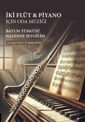 İki Flüt & Piyano için Oda Müziği: Batum Türküsü/Nazende Sevgilim - 1