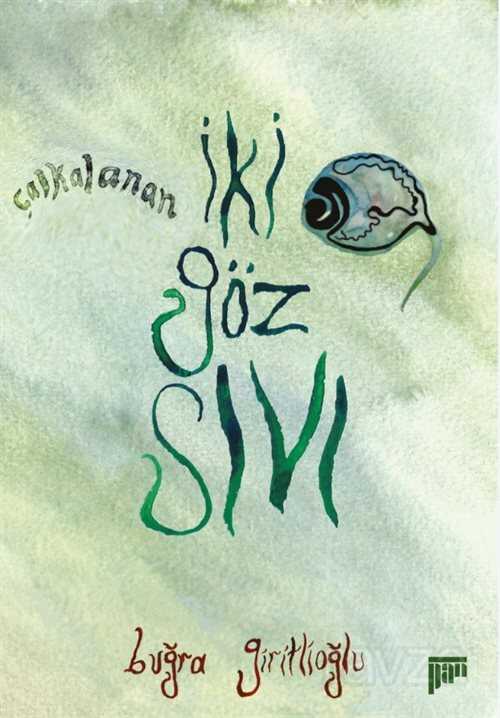 İki Göz Sıvı - Pan Yayıncılık