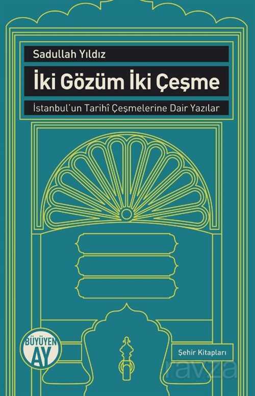 İki Gözüm İki Çeşme - Büyüyenay Yayıncılık