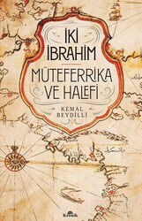 İki İbrahim Müteferrika ve Halefi (Karton Kapak) - Kronik Kitap
