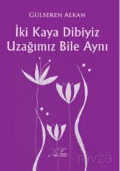 İki Kaya Dibiyiz Uzağımız Bile Aynı - Kuytu Yayınları