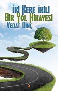 İki Kere İkili Bir Yol Hikayesi - 1