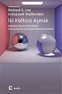 İki Kültürü Aşmak - Metis Yayınları