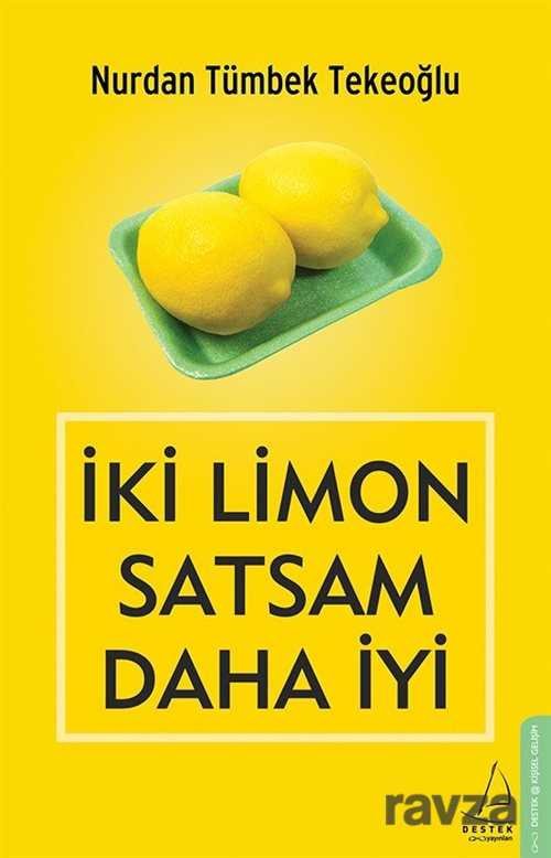 İki Limon Satsam Daha İyi - 1