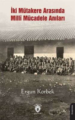 İki Mütakere Arasında Millî Mücadele Anıları - 1