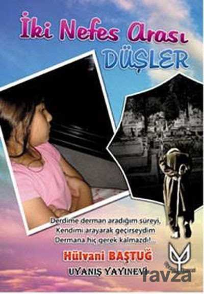 İki Nefes Arası Düşler - 1