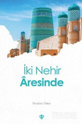 İki Nehir Âresinde - Diyanet Vakfı Yayınları