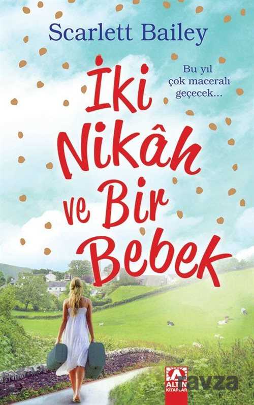 İki Nikah ve Bir Bebek - Altın Kitaplar