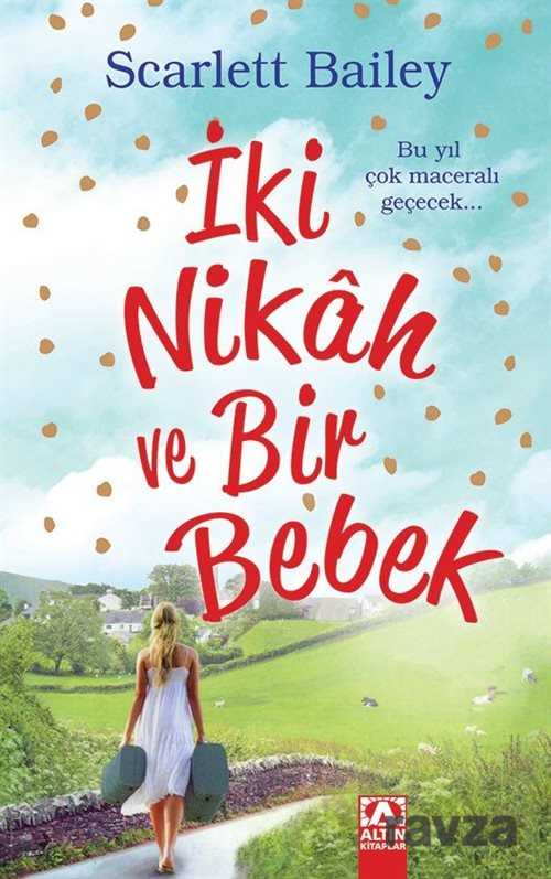 İki Nikah ve Bir Bebek - 1