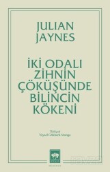 İki Odalı Zihnin Çöküşünde Bilincin Kökeni - Ötüken Neşriyat