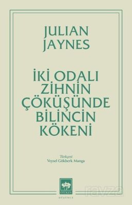 İki Odalı Zihnin Çöküşünde Bilincin Kökeni - 1