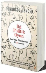 İki Politik Oyun - Kadınlar Mahkemesi ve Fascismus - Cinius Yayınları