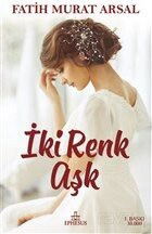İki Renk Aşk (Karton Kapak) - Ephesus Yayınları