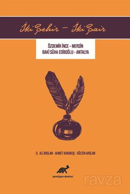 İki Şehir İki Şair / Özdemir İnce - Mersin - Baki Süha Ediboğlu - Antalya - 1