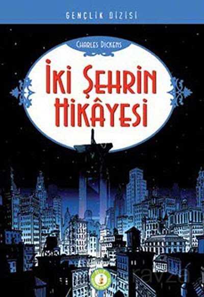 İki Şehrin Hikayesi - B & T (Birleşik Tomurcuk) Yayınları
