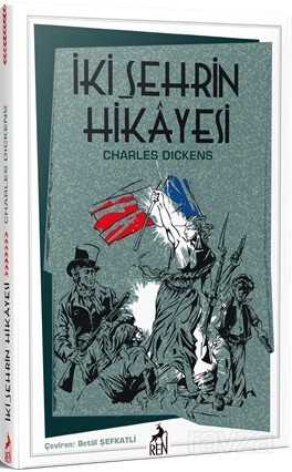 İki Şehrin Hikayesi - Ren Kitap