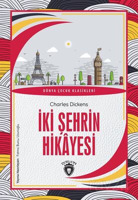 İki Şehrin Hikayesi / Dünya Çocuk Klasikleri - 1