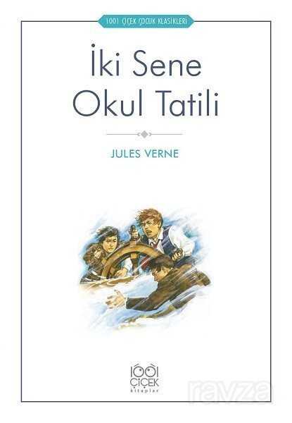 İki Sene Okul Tatili - 1001 Çiçek Kitaplar