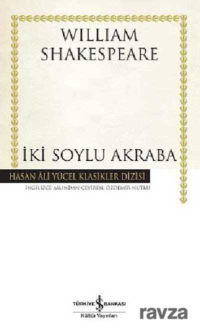 İki Soylu Akraba (Ciltli) - İş Bankası Yayınları