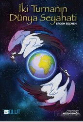 İki Turnanın Dünya Seyahati - Bulut Yayınları