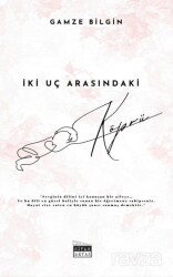 İki Uç Arasındaki Köprü - Siyah Beyaz Yayınları