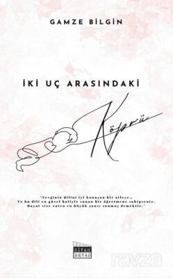 İki Uç Arasındaki Köprü - Siyah Beyaz Yayınları