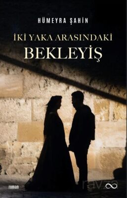 İki Yaka Arasındaki Bekleyiş - 1