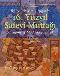 İki Yemek Kitabı Işığında 16. Yüzyıl Safevî Mutfağı - Kitap Yayınevi