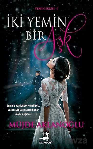 İki Yemin Bir Aşk (Ciltli) - Olimpos Yayınları