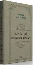 İki Yüz Elli Yaşında Bir İnsan - Kevser Yayınları