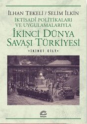 İkinci Dünya Savaşı Türkiyesi 2.Cilt - İletişim Yayınları