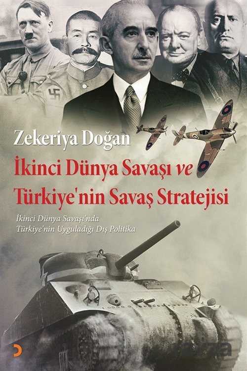 İkinci Dünya Savaşı ve Türkiye'nin Savaş Stratejisi - 1