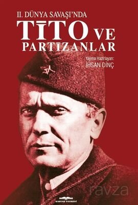 İkinci Dünya Savaşı'nda Tito ve Partizanlar - 1