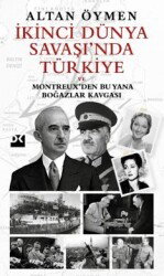 İkinci Dünya Savaşı'nda Türkiye ve Montreux'den Bu Yana Boğazlar Kavgası - Doğan Kitapçılık