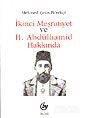 İkinci Meşrutiyet ve II. Abdülhamid Hakkında - Bedir Yayınları
