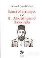 İkinci Meşrutiyet ve II. Abdülhamid Hakkında - 1