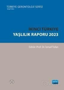 İkinci Türkiye Yaşlılık Raporu 2023 - 1