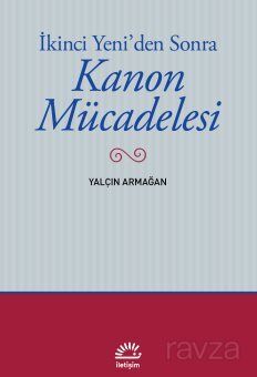 İkinci Yeni'den Sonra Kanon Mücadelesi - 1