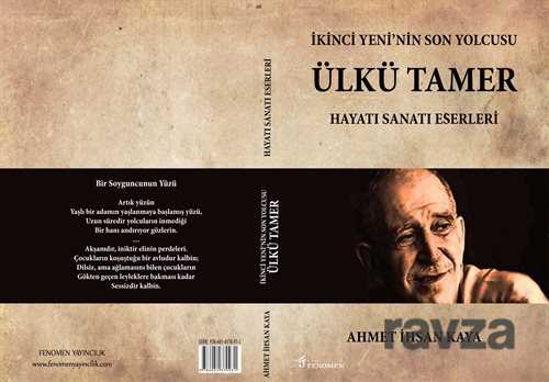 İkinci Yeni'nin Son Yolcusu Ülkü Tamer Hayatı Sanatı Eserleri - 1