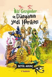 İkiz Gezginler ve Dünyanın Yedi Harikası - Tudem Yayınevi