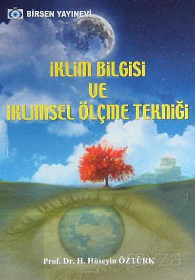 İklim Bilgisi ve İklimsel Ölçme Tekniği - Birsen Yayınevi