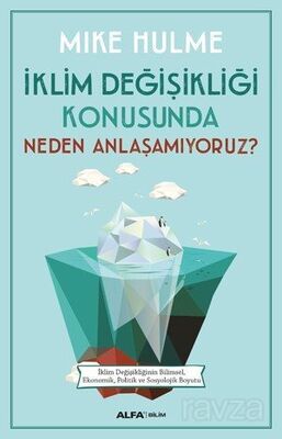 İklim Değişikliği Konusunda Neden Anlaşamıyoruz? - 1