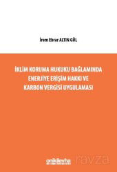 İklim Koruma Hukuku Bağlamında Enerjiye Erişim Hakkı ve Karbon Vergisi Uygulaması - On İki Levha Yayıncılık