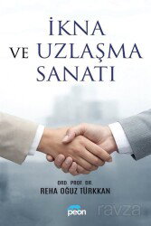 İkna ve Uzlaşma Sanat - Peon Kitap