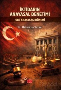 İktidarın Anayasal Denetimi - Nobel Bilimsel
